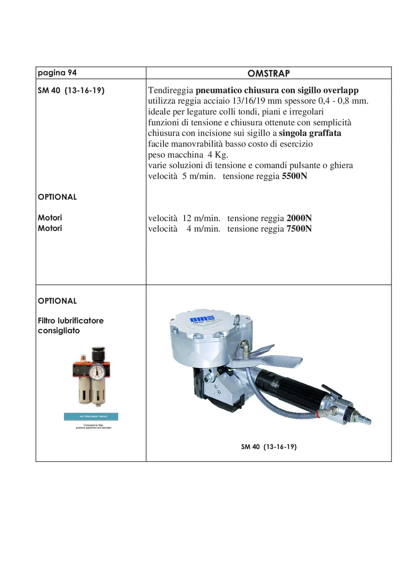 OMSTRAP SM 40 Tendireggia pneumatico chiusura con sigillo overlapp per reggia acciaio 13/16/19mm